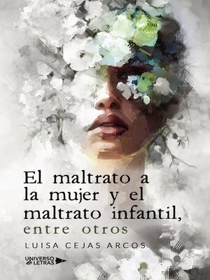 cover image of El maltrato a la mujer y el maltrato infantil, entre otros